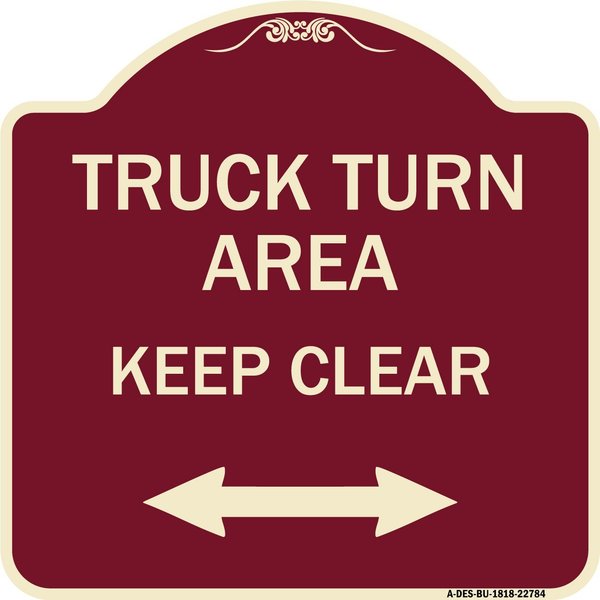 Signmission Truck Turn Area Keep Clear W/ Bidirectional Arrow Heavy-Gauge Alum Sign, 18" x 18", BU-1818-22784 A-DES-BU-1818-22784